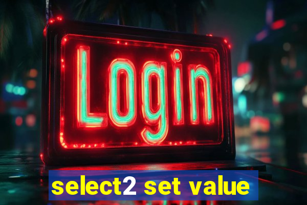 select2 set value